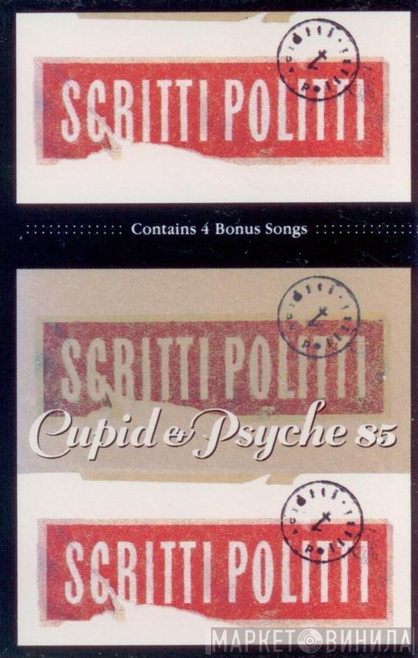  Scritti Politti  - Cupid & Psyche 85