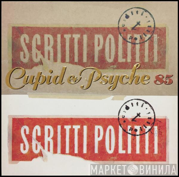  Scritti Politti  - Cupid & Psyche 85