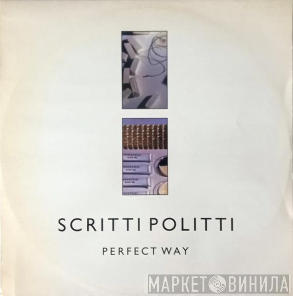 Scritti Politti - Perfect Way