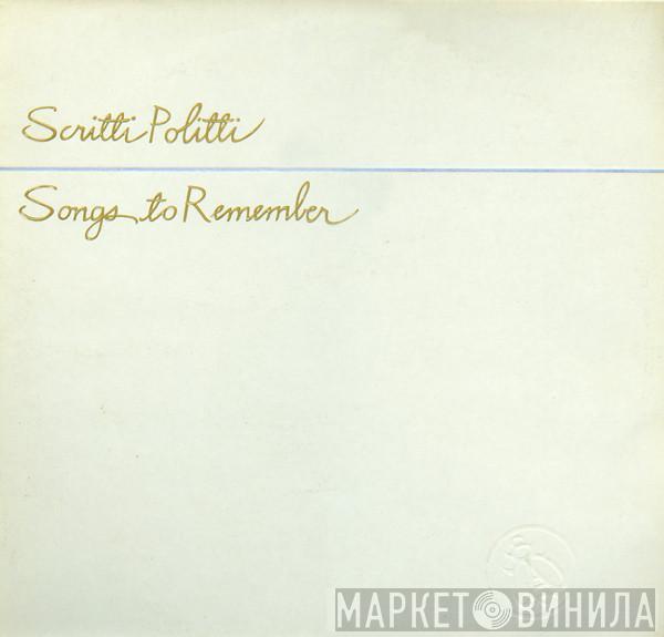 Scritti Politti - Songs To Remember