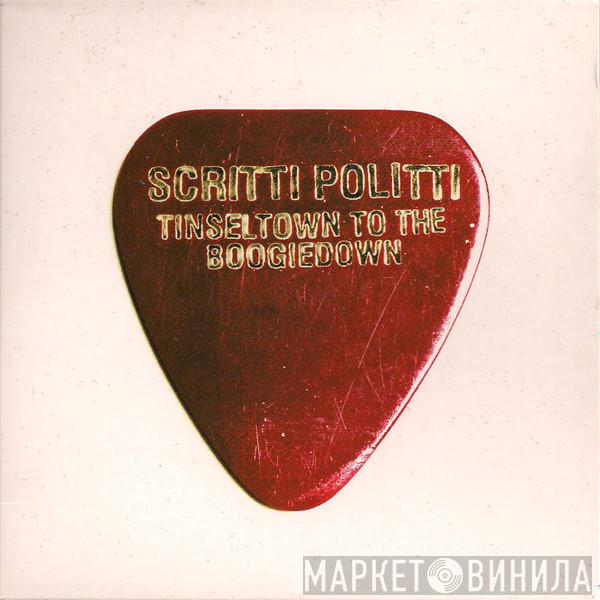 Scritti Politti - Tinseltown To The Boogiedown