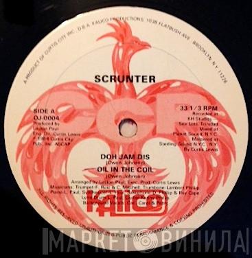 Scrunter - Doh Jam Dis / Oil In The Coil / Judith / Soucouy Ant