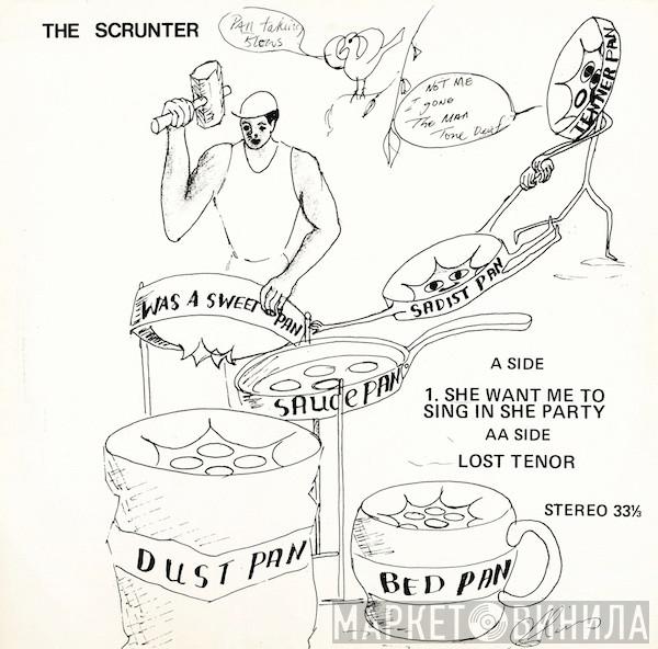 Scrunter - Lost Tenor / She Want Me To Sing In She Party / Soca Bachanal