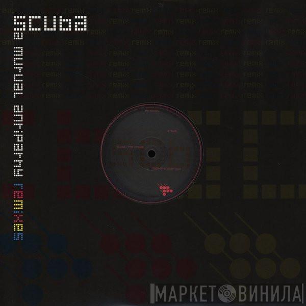 Scuba  - A Mutual Antipathy Remixes