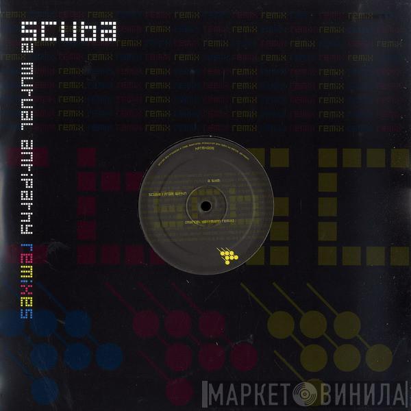 Scuba - A Mutual Antipathy Remixes