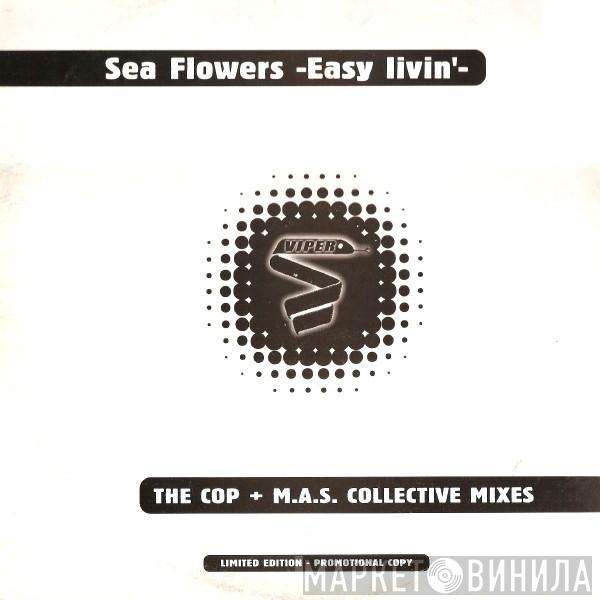 Sea Flowers - Easy Livin'