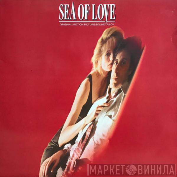  - Sea Of Love - Original Motion Picture Soundtrack