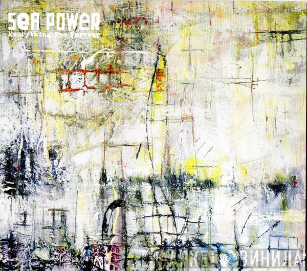 Sea Power - Everything Was Forever