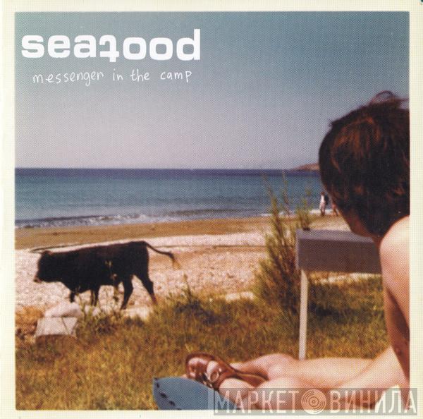 Seafood - Messenger In The Camp