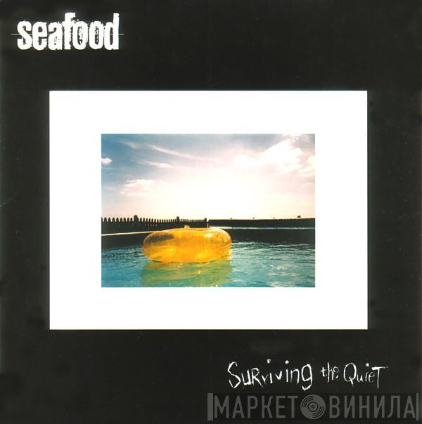 Seafood - Surviving The Quiet