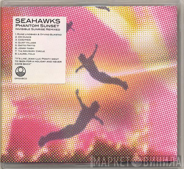 Seahawks - Phantom Sunset (Invisible Sunrise Remixed)