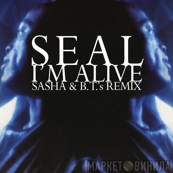 Seal - I'm Alive (Sasha & B.T.'s Remix)