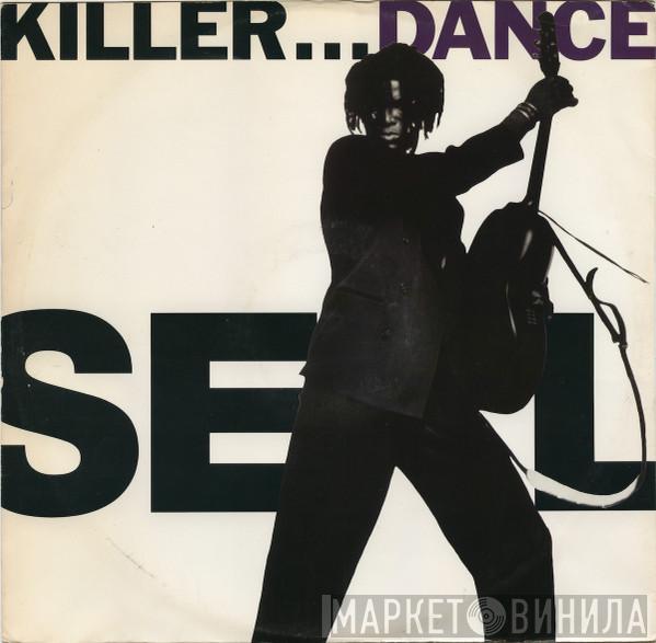 Seal - Killer...Dance