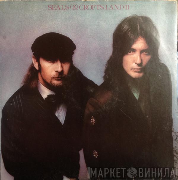 Seals & Crofts - I And II