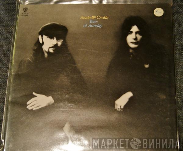 Seals & Crofts - Year Of Sunday