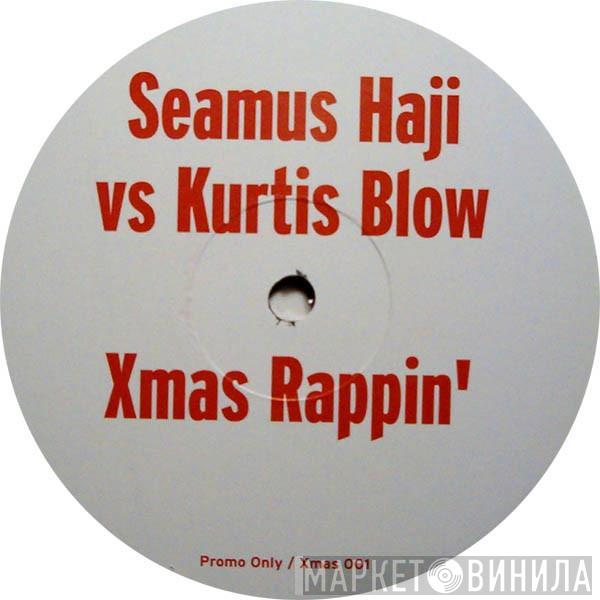 Seamus Haji, Kurtis Blow - Xmas Rappin'