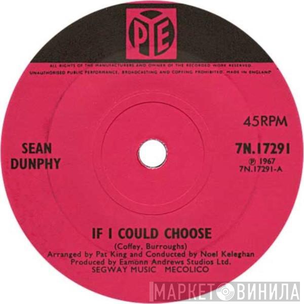 Sean Dunphy - If I Could Choose