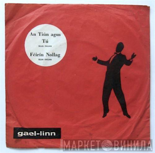 Sean Fagan - An Tiun Agus Tu/Feirin Nollag
