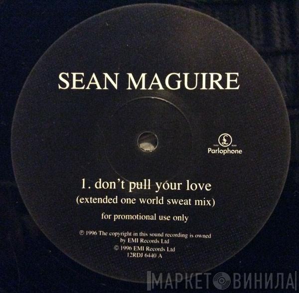  Sean Maguire  - Don't Pull Your Love