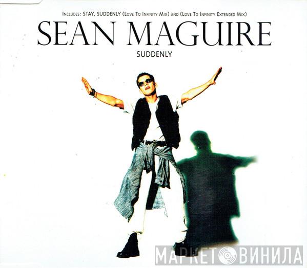 Sean Maguire - Suddenly
