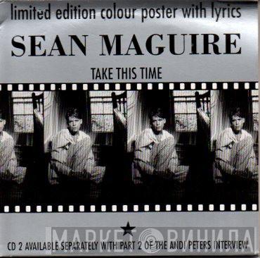 Sean Maguire - Take This Time