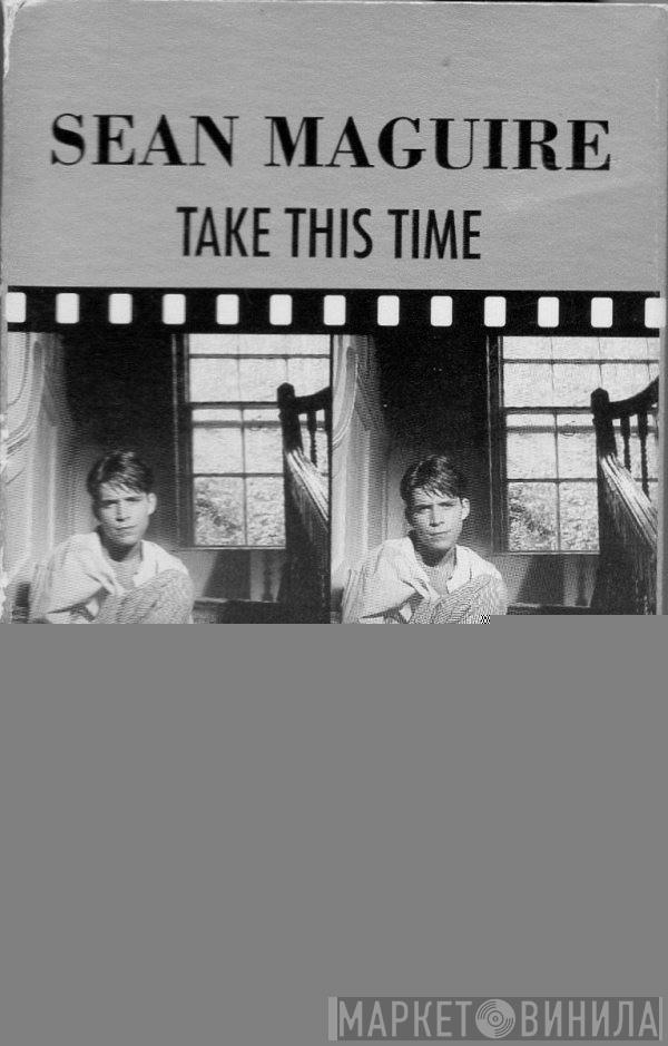 Sean Maguire - Take This Time