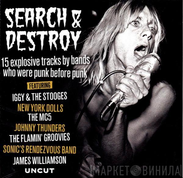  - Search & Destroy (15 Explosive Tracks By Bands Who Were Punk Before Punk)