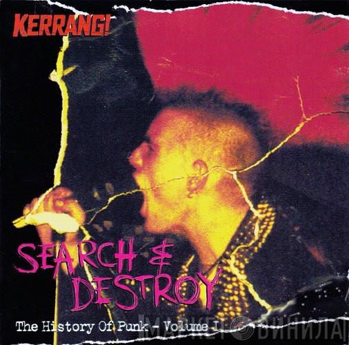  - Search & Destroy: The History Of Punk - Volume 1