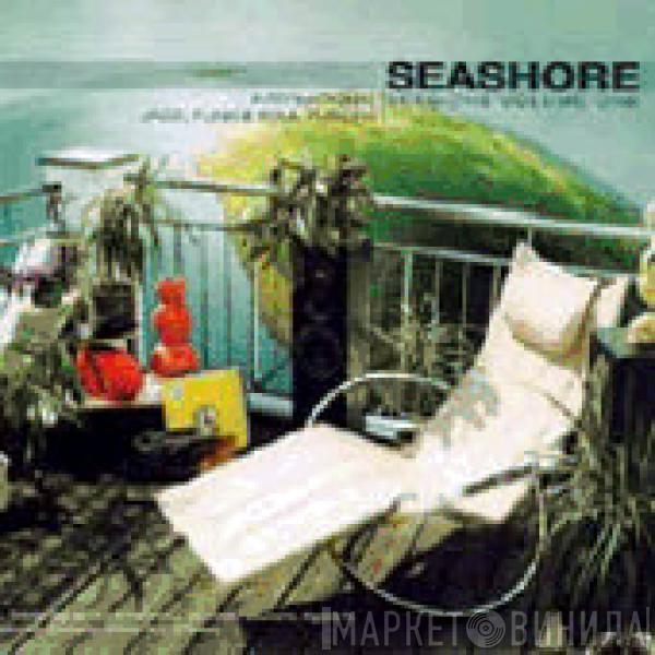  - Seashore Sessions Volume One