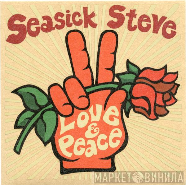 Seasick Steve - Love & Peace