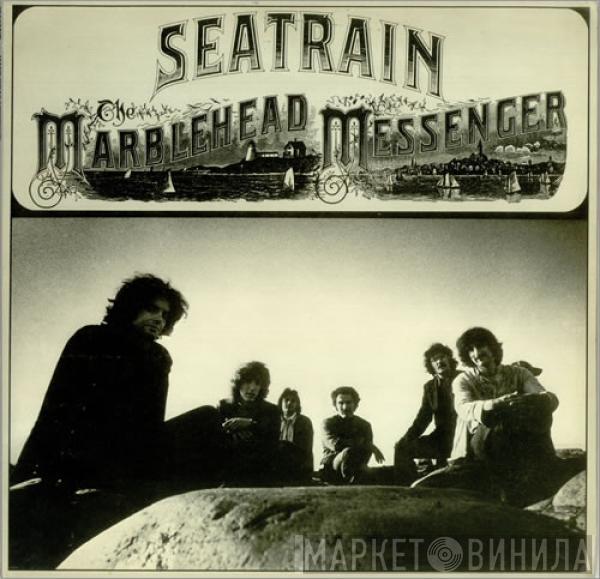 Seatrain - The Marblehead Messenger