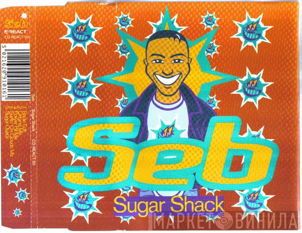 Seb - Sugar Shack