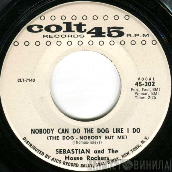 Sebastian And The House Rockers - Nobody Can Do The Dog Like I Do (The Dog - Nobody But Me)