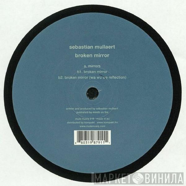  Sebastian Mullaert  - Broken Mirror