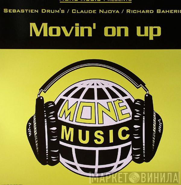 Sebastien Drums, Claude Njoya & Richard Bahericz - Movin' On Up