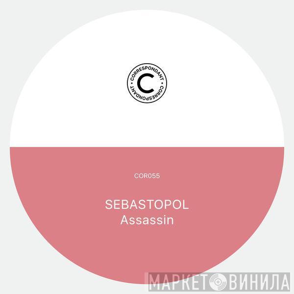  Sebastopol   - Assassin