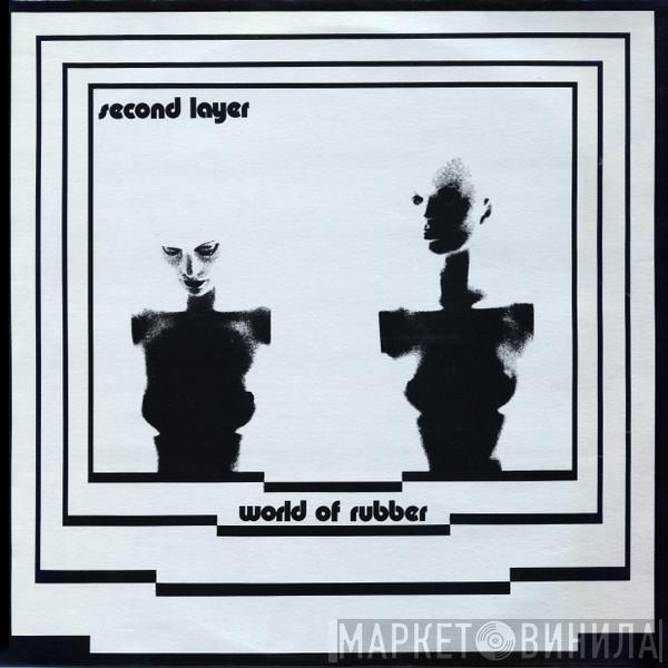 Second Layer - World Of Rubber
