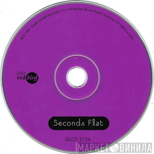 Seconds Flat - Seconds Flat