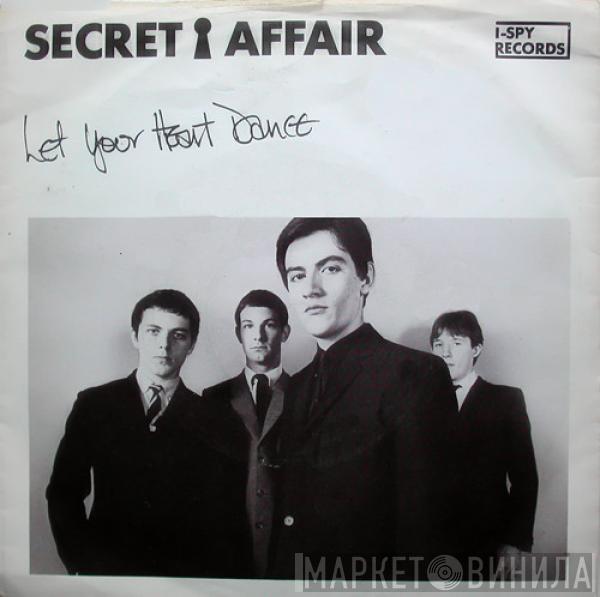 Secret Affair - Let Your Heart Dance