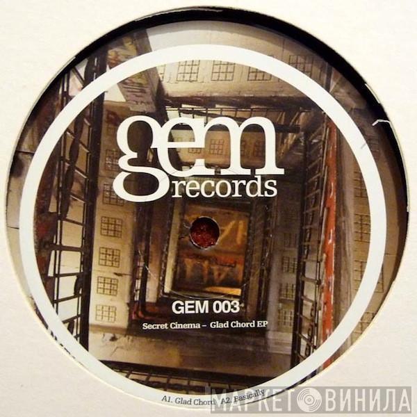 Secret Cinema - Glad Chord EP