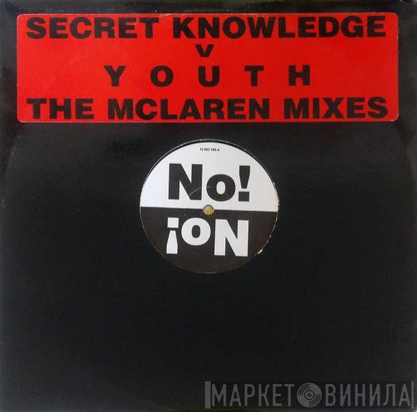 Secret Knowledge, Youth - The McLaren Mixes