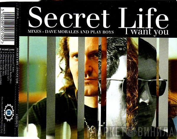  Secret Life  - I Want You