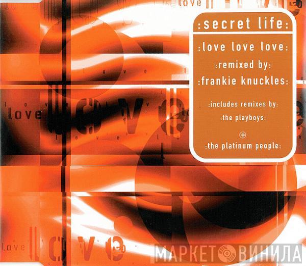 Secret Life  - Love Love Love