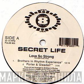  Secret Life  - Love So Strong