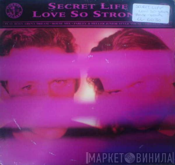 Secret Life - Love So Strong