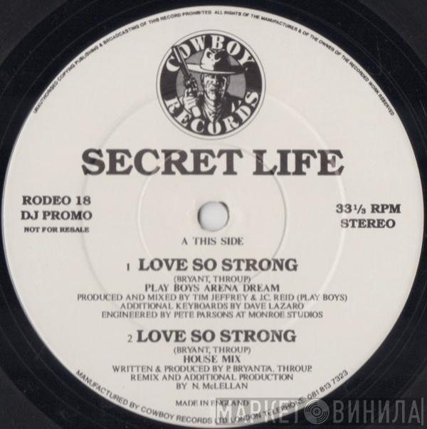 Secret Life - Love So Strong