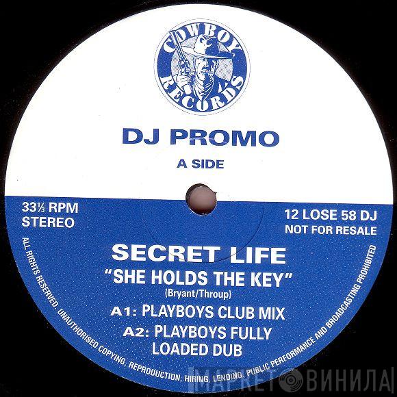 Secret Life - She Holds The Key
