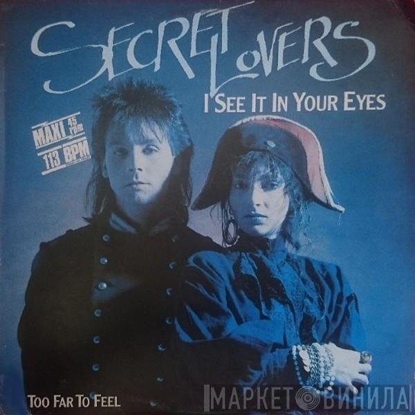 Secret Lovers  - I See It In Your Eyes