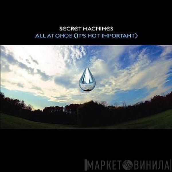 Secret Machines - All At Once (It's Not Important)