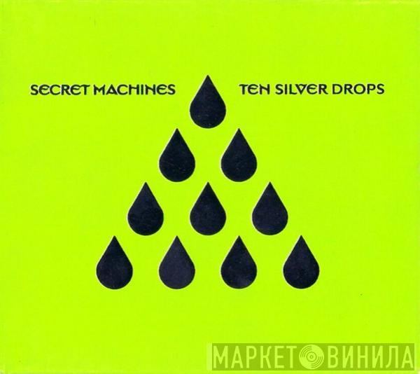 Secret Machines - Ten Silver Drops